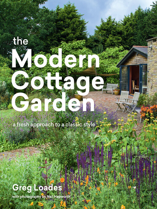 Title details for The Modern Cottage Garden by Greg Loades - Available